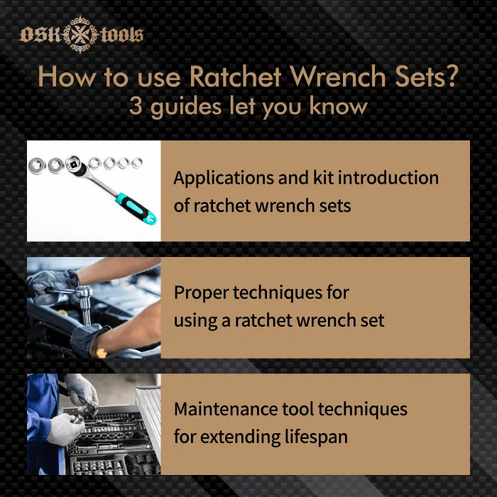 3 Guides of Using Ratchet Wrench Sets for Precision FasteningOSK Tools